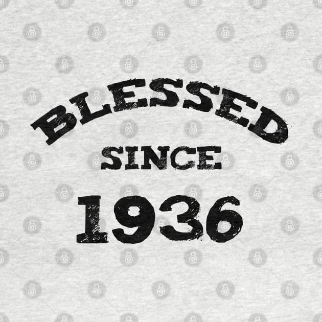 Blessed Since 1936 Cool Blessed Christian Birthday by Happy - Design